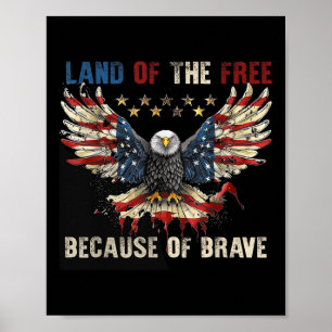America Patriotic Eagle Land Of The Free Because O Poster