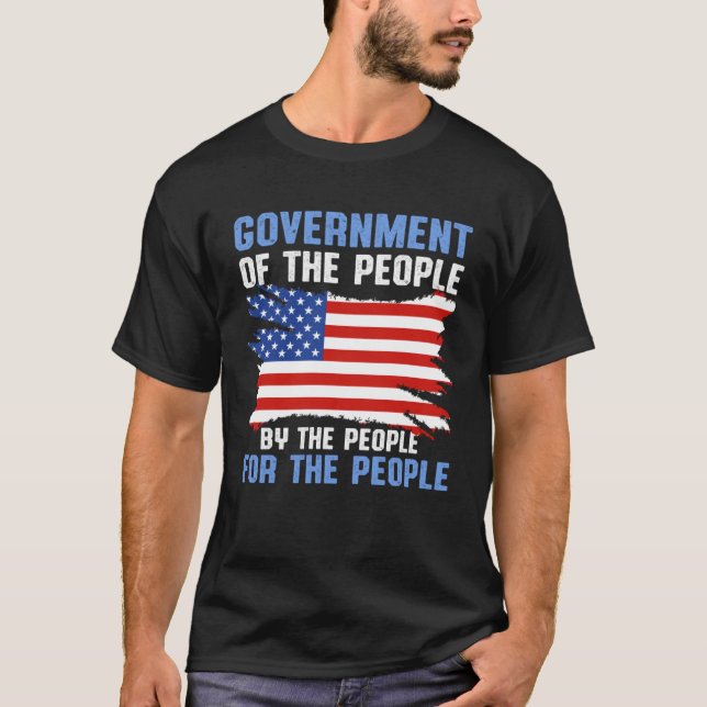 America Patriotic  Government Of The People By The T-Shirt (Front)