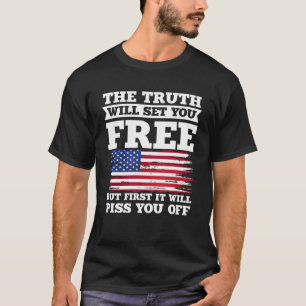America Patriotic The Truth Will Set You Free 1 T-Shirt
