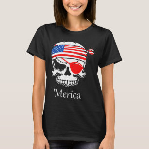 America Pirate Skull Flag July 4th Independence Da T-Shirt