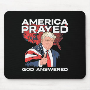 America Prayed God Answered Trump Mouse Pad