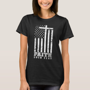 America Pride Us Flag Faith Over Fear Prayer Jesus T-Shirt