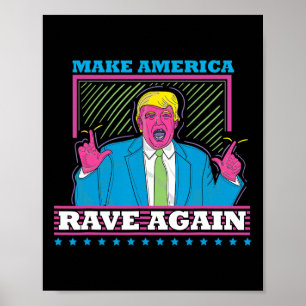 America Rave Again Funny Trump Edm Shirt1 Poster