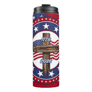 America’s 250th Birthday With Rugged Cross Thermal Tumbler