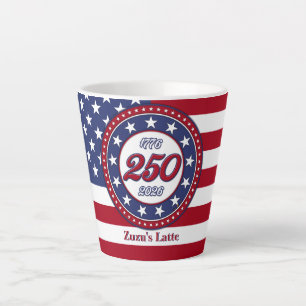 America’s 250th Birthday With USA Flag Latte Mug