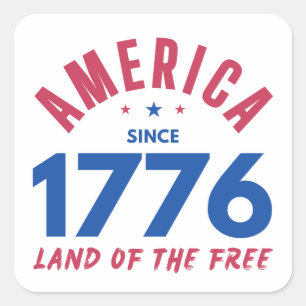 AMERICA SINCE 1776 LAND OF THE FREE SQUARE STICKER