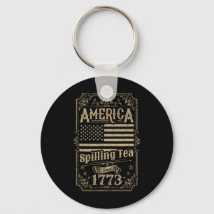 America Spilling Tea Since 1773 4th Of July Gift Key Ring