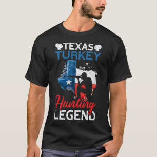 America Texas Turkey Hunting Legend Funny Turkey H T-Shirt