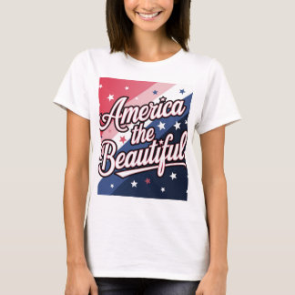 America The Beautiful T-Shirt