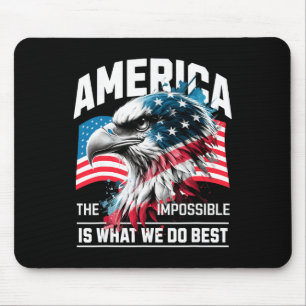 America The Impossible Is What We Do Best Usa _1 Mouse Pad