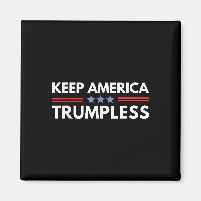 America Trumpless Funny Anti Trump 2024 Pro Democr Magnet (Front)