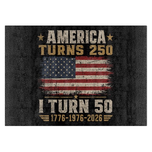 America Turns 250 I Turn 50 Cutting Board (Front)