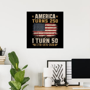 America Turns 250 I Turn 50 Poster