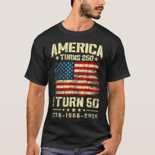 America Turns 250 I Turn 60 250Th Anniversary T-Shirt