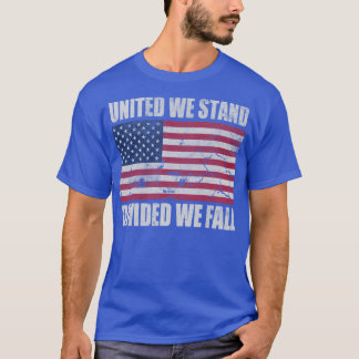 America United We Stand Divided We Fall T-Shirt