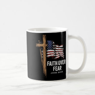 America us flag faith over fear jesus cross coffee mug