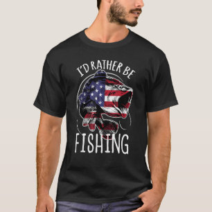 America Usa 4th Of July I D Rather Be Fishing Usa T-Shirt