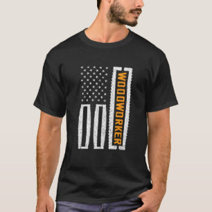 America USA Wood Working Carpenter Woodworking Woo T-Shirt