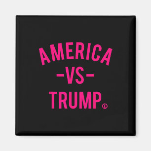 America Vs Trump - America Versus Trump Magnet