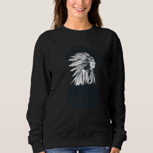 America Was Born On My Land I Am Cherokee Native A Sweatshirt