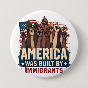 America Was Built by Immigrants Trump Democrats 7.5 Cm Round Badge