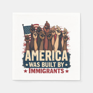 America Was Built by Immigrants Trump Democrats Napkin