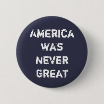 America Was Never Great