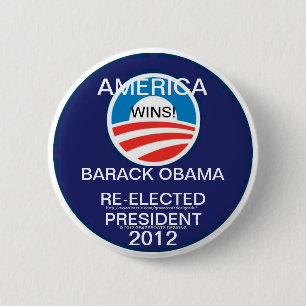 AMERICA WINS! OBAMA IS RE-ELECTED PRESIDENT 2012 6 CM ROUND BADGE