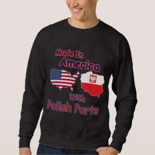 America With Polish Parts Sweatshirt