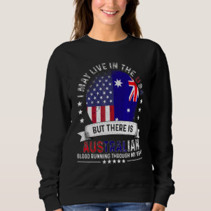 American Australian Home In Us American Australia  Sweatshirt