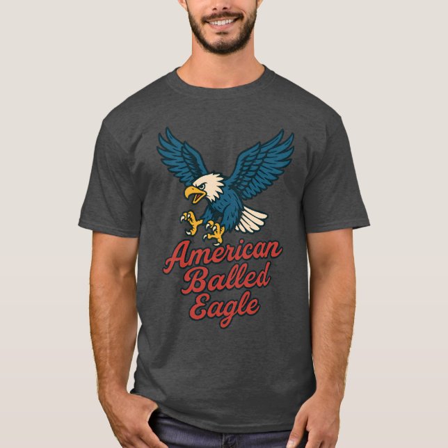 American Balled Eagle T-Shirt (Front)
