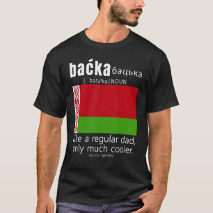 American Belarusian Patriot Flag Fathers Day Belar T-Shirt
