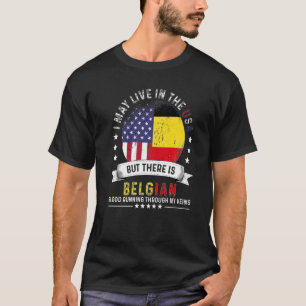 American Belgian Home in US Patriot American Belgi T-Shirt