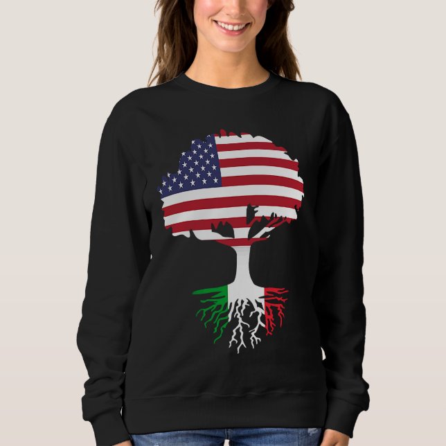 American Born Italian Roots America Grown With Ita Sweatshirt (Front)