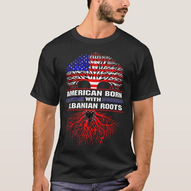American Born with Albanian Roots T-Shirt (Front)