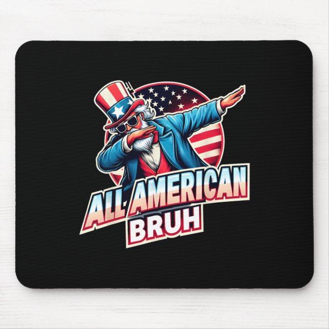 American Bruh American Usa Flag Funny 4th Of July  Mouse Pad (Front)