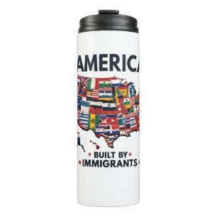 American Built by Immigrants Patriotic American  Thermal Tumbler