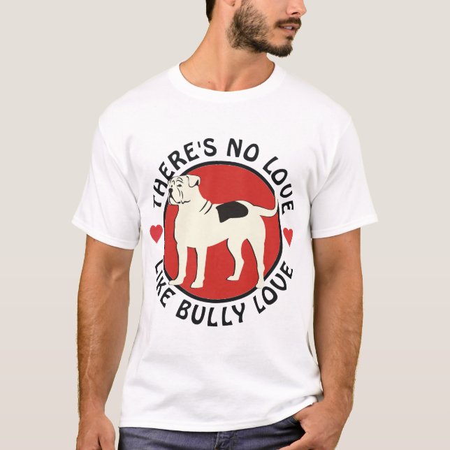 American Bulldog - Bully Love T-Shirt (Front)