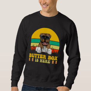 American bulldog Dog Butter Box Is Here Father s D Sweatshirt