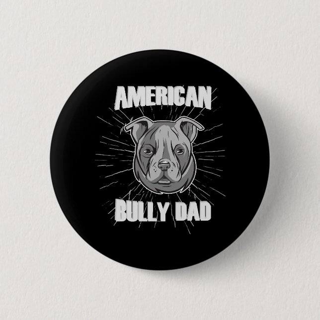 American Bully Dad 6 Cm Round Badge (Front)