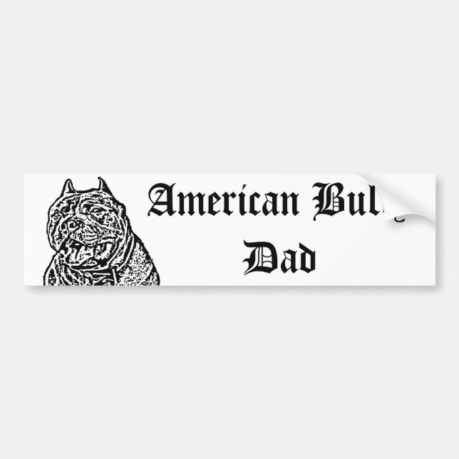 American Bully Dad Dog bumper sticker (Front)
