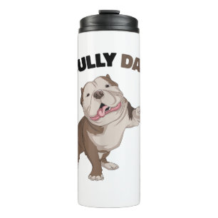 American Bully Dad Dog Owner Father Funny Men Thermal Tumbler