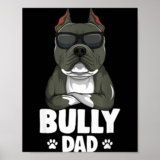 American Bully Dad Dogs Dad Men  Poster (Front)