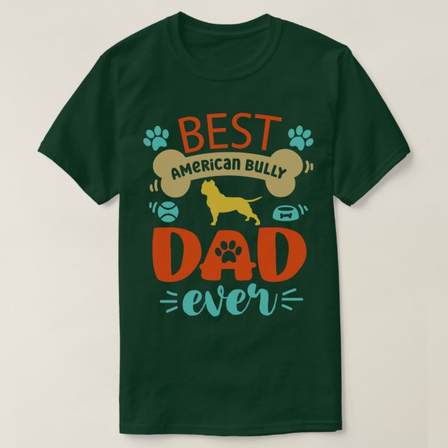American Bully Dog Dad T-Shirt (Design Front)