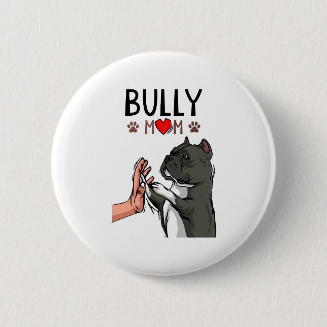American Bully Mum Cute Dog Mama Funny Women 6 Cm Round Badge (Front)