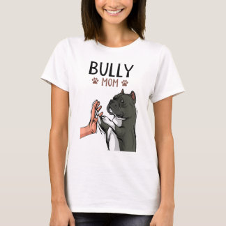 American Bully Mum Cute Dog Mama Funny Women T-Shirt