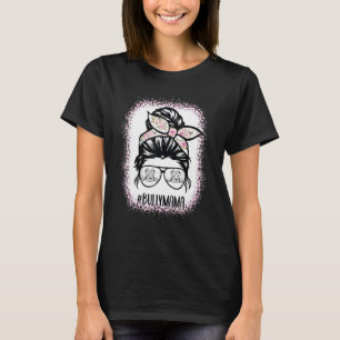 American Bully Mum messy bun hair glasses Bully ma T-Shirt