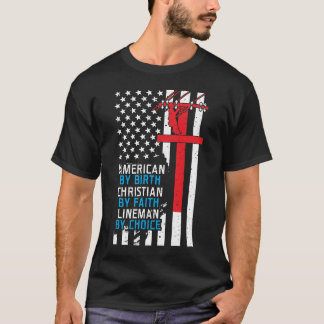 American By Birth, Christian By Faith, Linesman By T-Shirt