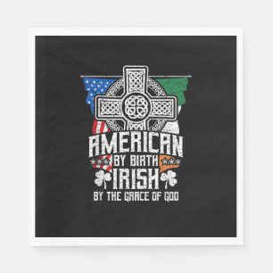 American By Birth Irish By The Grace Of God High C Napkin
