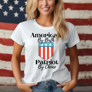 American By Birth Patriot By Choice T-Shirt
